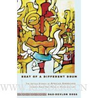Beat of a Different Drum: The Untold Stories of African Americans Forging Their Own Paths in Work and Life