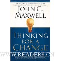 Thinking for a Change: 11 Ways Highly Successful People Approach Life andWork