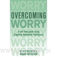  Overcoming Worry: A Self-Help Guide Using Cognitive Behavioral Techniques