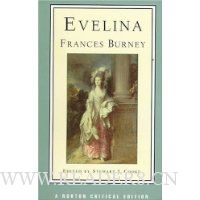 Evelina: Or, the History of a Young Lady's Entrance into the World (Norton Critical Editions)