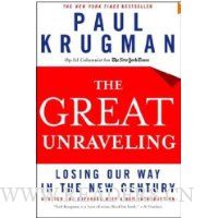  The Great Unraveling: Losing Our Way in the New Century (Updated and Expanded)