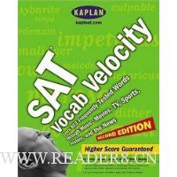 Kaplan SAT Vocab Velocity, Second Edition: Learn 623 Frequently Tested Words through Music, Movies, TV, Sports, History, and the News