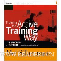 Training the Active Training Way: 8 Strategies to Spark Learning and Change