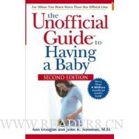  The Unofficial Guide to Having a Baby