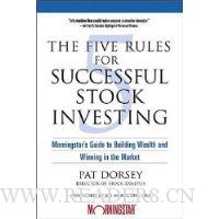  The Five Rules for Successful Stock Investing: Morningstar's Guide to Building Wealth and Winning in the Market