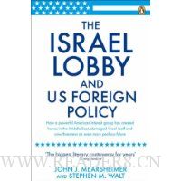  The Israel Lobby and US Foreign Policy