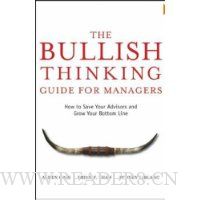 The Bullish Thinking Guide for Managers: How to Save Your Advisors and Grow Your Bottom Line