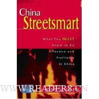 China Streetsmart: What You MUST Know to be Effective and Profitable in China