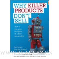 Why Killer Products Don't Sell: How to run your company to a new set of rules