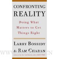 Confronting Reality: Doing What Matters to Get Things Right