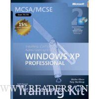  MCSA/MCSE Self-Paced Training Kit (Exam 70-270): Installing, Configuring, and Administering Microsoft? Windows? XP Professional, Second Edition