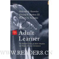 The Adult Learner, Sixth Edition: The Definitive Classic in Adult Education and Human Resource Development