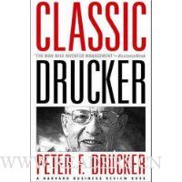 Classic Drucker: Wisdom from Peter Drucker from the Pages of Harvard Business Review