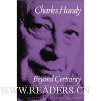 Beyond Certainty: The Changing Worlds of Organizations