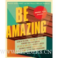  Mental Floss Presents Be Amazing: Glow in the Dark, Control the Weather, Perform Your Own Surgery, Get Out of Jury Duty, Identify a Witch, Colonize a Nation, Impress a Girl, Make a Zombie, Start Your Own Religion