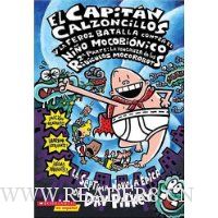  Capit��n Calzoncillos y la feroz batalla contra el ni?o mocobi��nico; 2a parte: La venganza de los rid��culos mocorobots