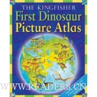  The Kingfisher First Dinosaur Picture Atlas