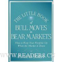 The Little Book of Bull Moves in Bear Markets: How to Keep Your Portfolio Up When the Market is Down