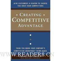 Creating Competitive Advantage: Give Customers a Reason to Choose You Over Your Competitors