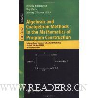  Algebraic and Coalgebraic Methods in the Mathematics of Program Construction: International Summer School and Workshop, Oxford, UK, April 10-14, 2000, Revised Lectures