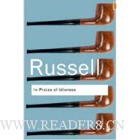 In Praise of Idleness: And other essays