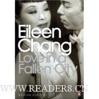 Love in a Fallen City: And Other Stories