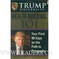  Trump University Wealth Building 101: Your First 90 Days on the Path to Prosperity