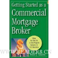  Getting Started as a Commercial Mortgage Broker: How to Get to a Six-Figure Salary in 12 Months