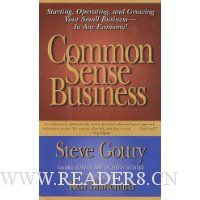  Common Sense Business: Starting, Operating, and Growing Your Small Business--In Any Economy!