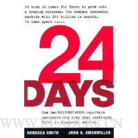 24 Days: How Two Wall Street Journal Reporters Uncovered the Lies that Destroyed Faith in Corporate America