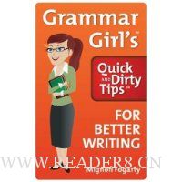  Grammar Girl's Quick and Dirty Tips for Better Writing