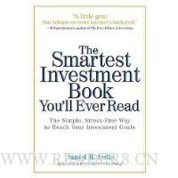  The Smartest Investment Book You'll Ever Read: The Simple, Stress-Free Way to Reach Your Investment Goals
