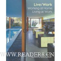  Live/Work: Working at Home, Living at Work