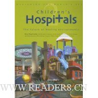  Designing the World's Best: Children's Hospitals 2--The Future of Healing Environments Volume 2