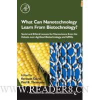  What Can Nanotechnology Learn From Biotechnology?: Social and Ethical Lessons for Nanoscience from the Debate over Agrifood Biotechnology and GMOs (Food Science and Technology)