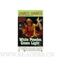  White Powder, Green Light