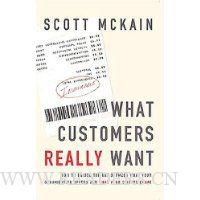  What Customers Really Want: Bridging the Gap Between What Your Company Offers and What Your Clients Crave