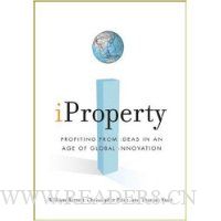  iProperty: Profiting from Ideas in an Age of Global Innovation