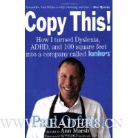  Copy This!: Lessons from a Hyperactive Dyslexic who Turned a Bright Idea Into One of America's Best Companies