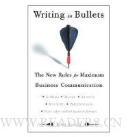  Writing In Bullets: The New Rules for Maximum Business Communication
