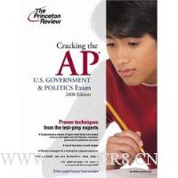  Cracking the AP U.S. Government & Politics Exam, 2008 Edition