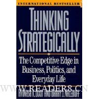  Thinking Strategically: The Competitive Edge in Business, Politics, and Everyday Life