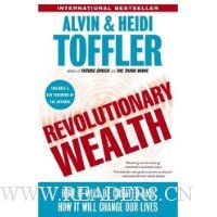  Revolutionary Wealth: How it will be created and how it will change our lives