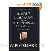The Four Obsessions of an Extraordinary Executive: A Leadership Fable