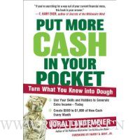 Put More Cash in Your Pocket: Turn What You Know into Dough