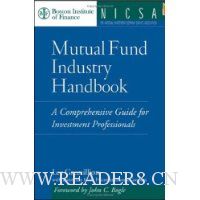 Mutual Fund Industry Handbook: A Comprehensive Guide for Investment Professionals