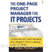  The One Page Project Manager for IT Projects: Communicate and Manage Any Project With A Single Sheet of Paper