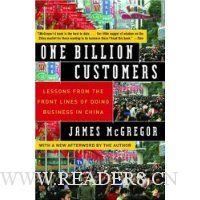  One Billion Customers: Lessons from the Front Lines of Doing Business in China