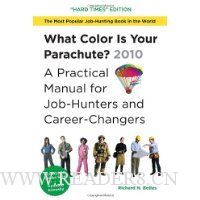  What Color Is Your Parachute?  2010: A Practical Manual for Job-Hunters and Career-Changers