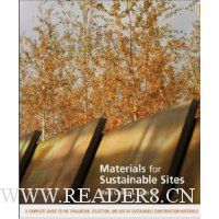  Materials for Sustainable Sites: A Complete Guide to the Evaluation, Selection, and Use of Sustainable Construction Materials